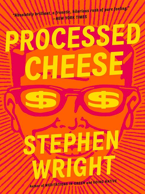 Title details for Processed Cheese by Stephen Wright - Wait list